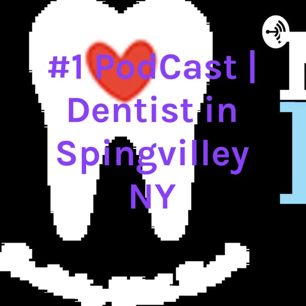 Cover art for #1 PodCast | Dentist in Spingvilley NY