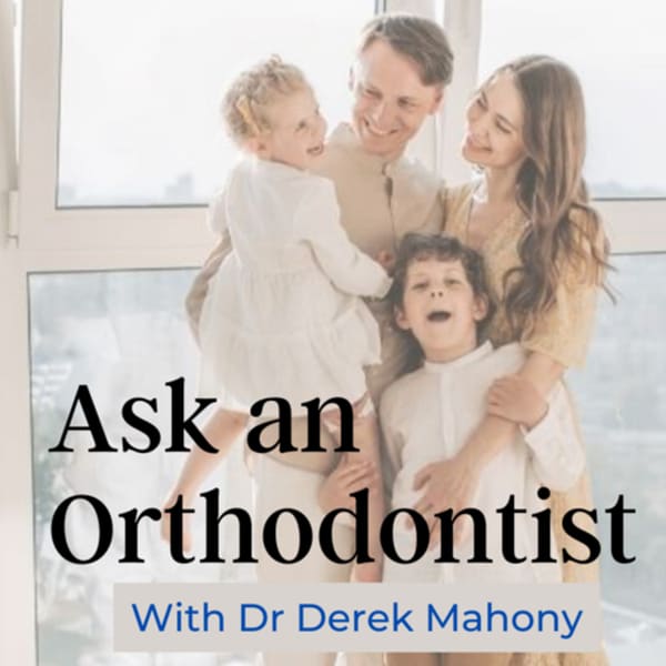 Cover art for Ask an Orthodontist with Dr Derek Mahony