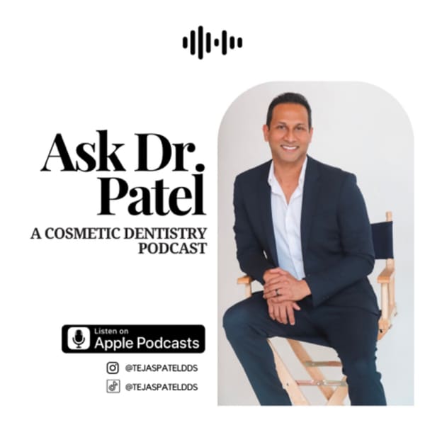 Cover art for Ask Dr. Patel: A Cosmetic Dentistry Podcast