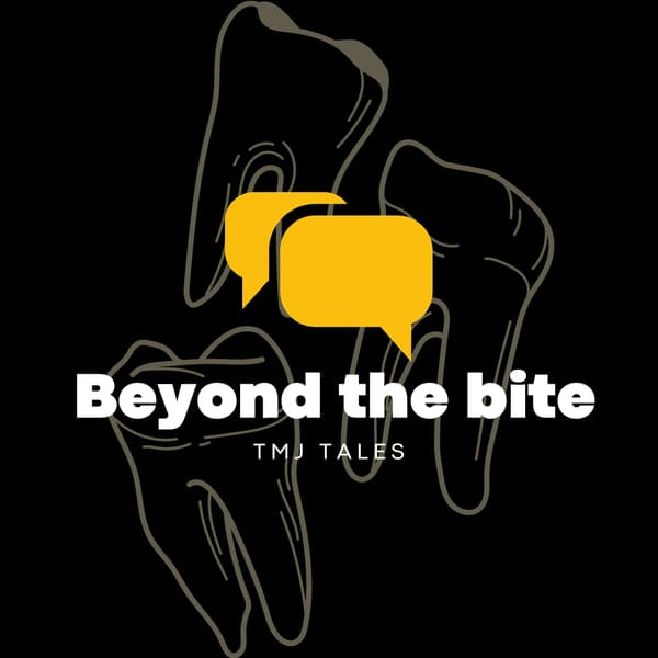 Cover art for Beyond The Bite - TMJ Tales