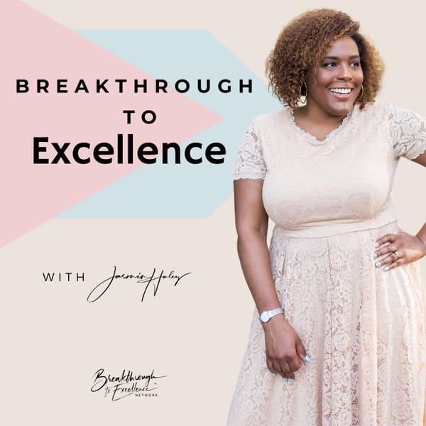 Cover art for Breakthrough to Excellence® Podcast