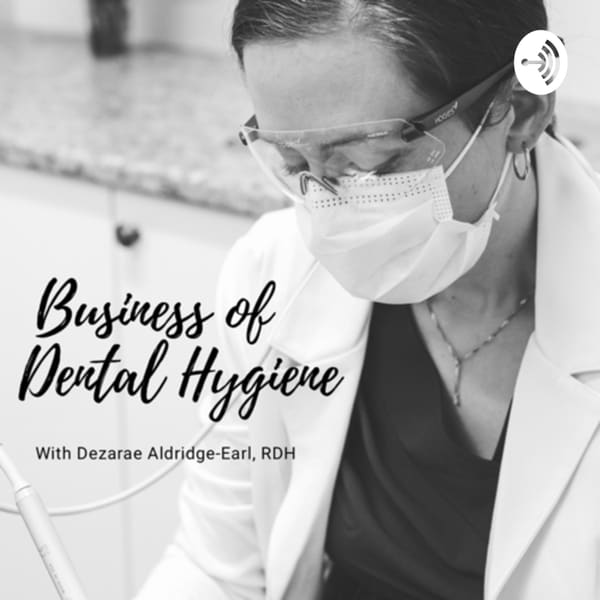 Cover art for Business of Dental Hygiene Podcast