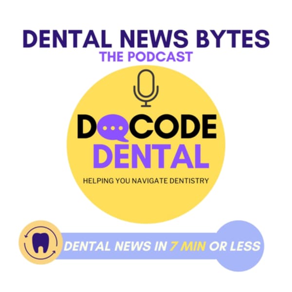 Cover art for Decode Dental News Bytes
