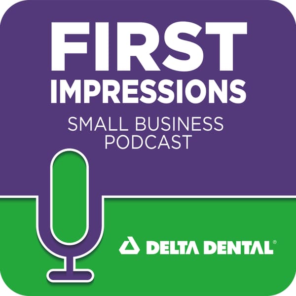Cover art for Delta Dental First Impressions Podcast