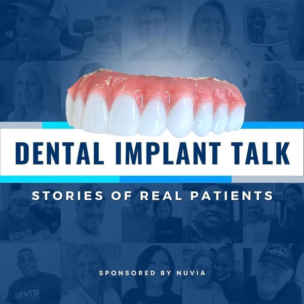 Cover art for Dental Implant Talk: Stories of REAL Patients