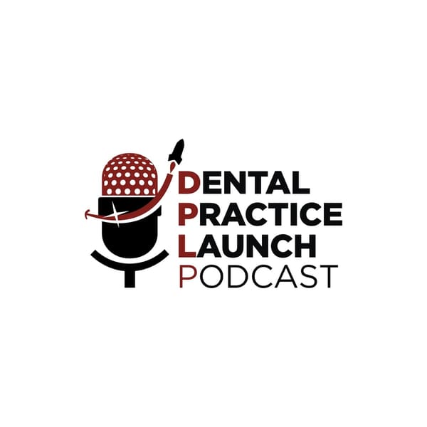 Cover art for Dental Practice Launch Podcast
