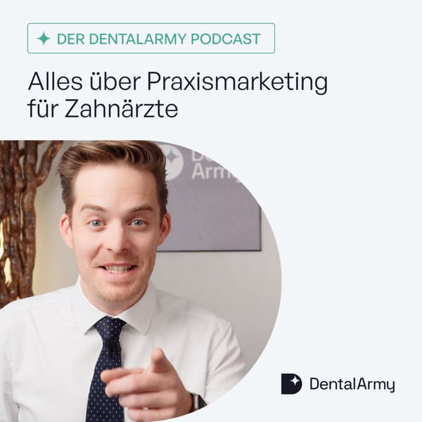 Cover art for DentalArmy Podcast - Alles über Praxismarketing für Zahnärzte