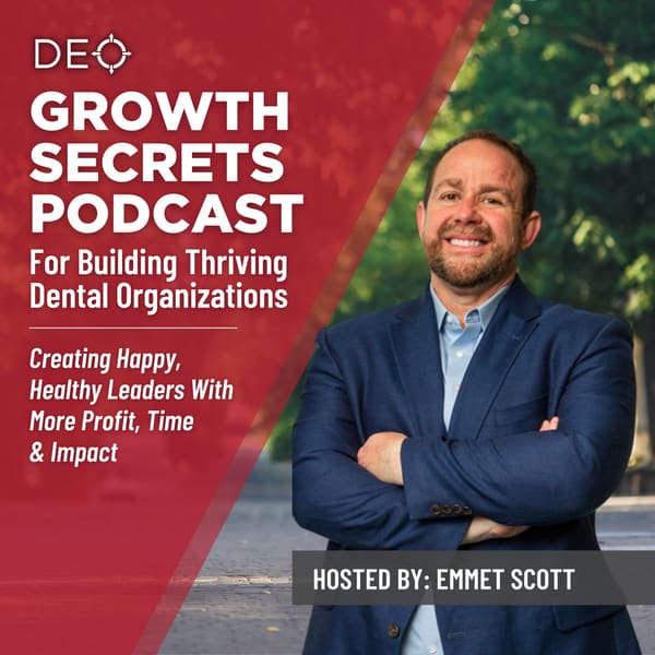 Cover art for DEO's Growth Secrets for Dental Organizations