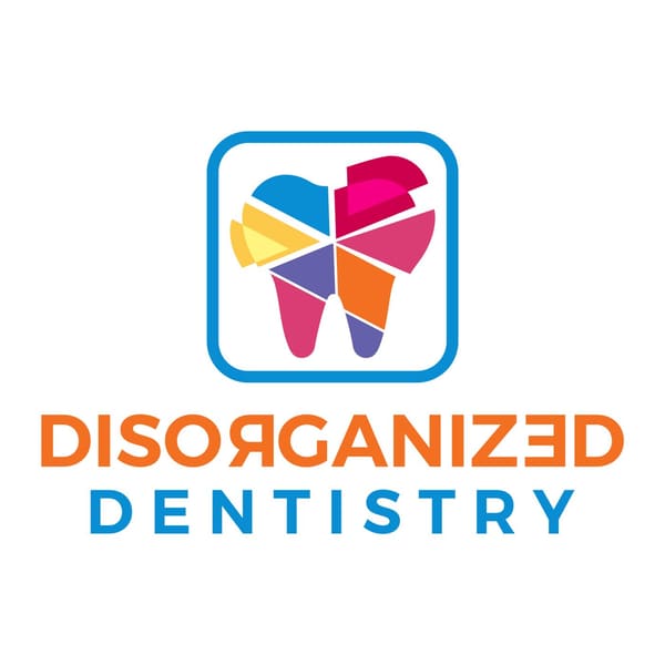 Cover art for Disorganized Dentistry