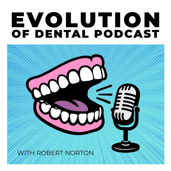 Cover art for Evolution of Dental Podcast