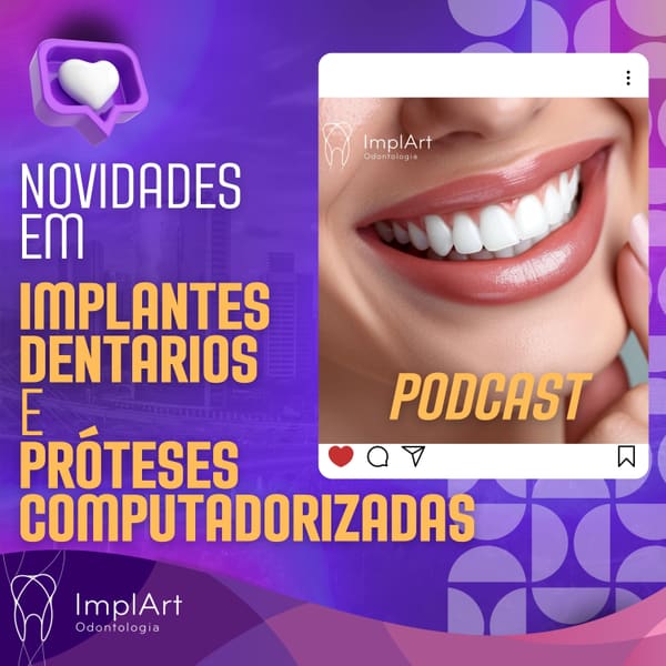 Cover art for IMPLANTE DENTÁRIO PODCAST | Clínica ImplArt – Odontologia Digital e Implantes Dentários Modernos