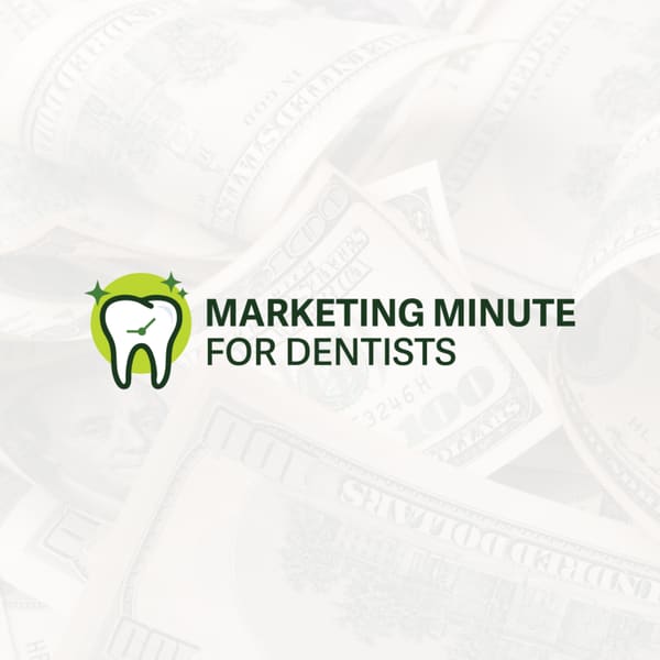 Cover art for Marketing Minute 4 Dentists