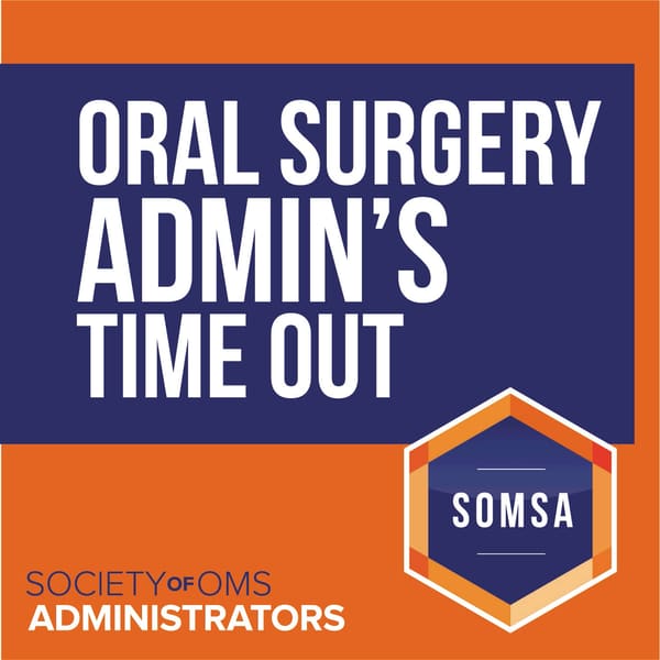 Cover art for Oral Surgery Admin's Time Out: Practice Management Success Tips