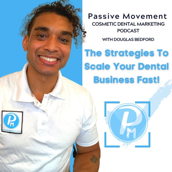 Cover art for Passive Movement Dental Marketing Podcast