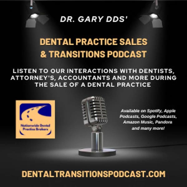 Cover art for Selling A Dental Practice With Dr. Gary DDS