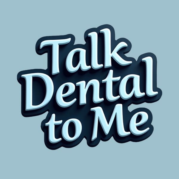 Cover art for Talk Dental to Me
