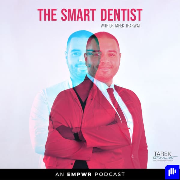 Cover art for Tarek Tharwat | The Smart Dentist طبيب الاسنان الذكي مع الدكتور طارق ثروت