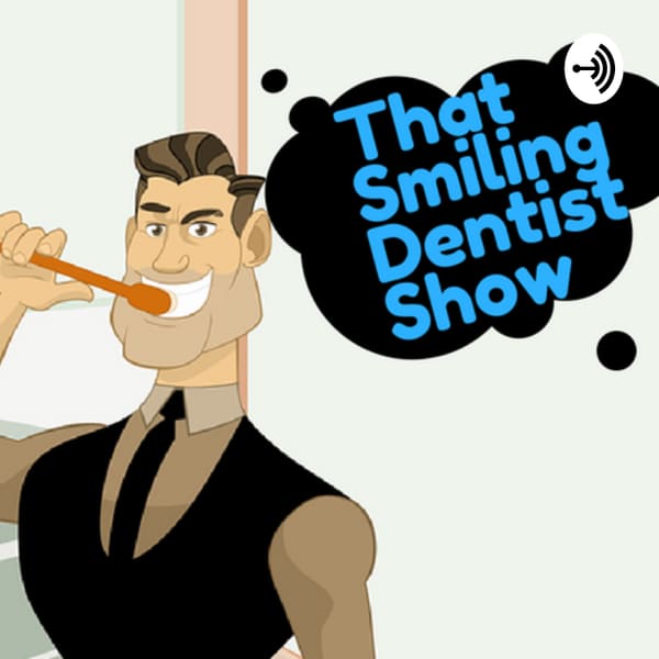 Cover art for That Smiling Dentist Show