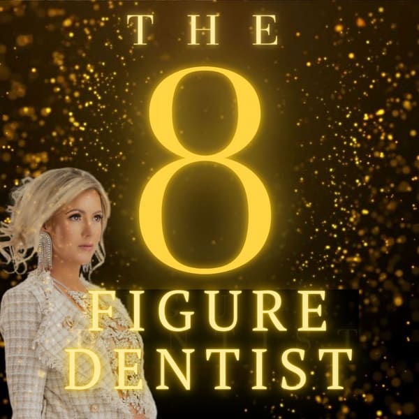 Cover art for The-8 Figure Dentist