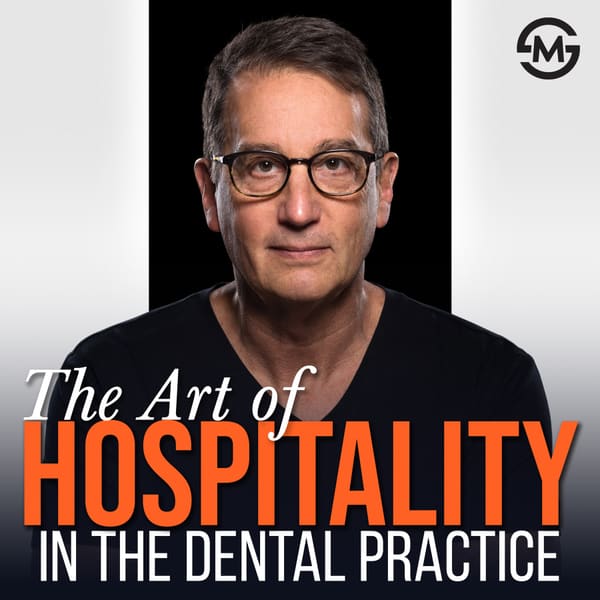 Cover art for The Art of Hospitality in the Dental Practice | Practice Management | Team Management | Practice Culture