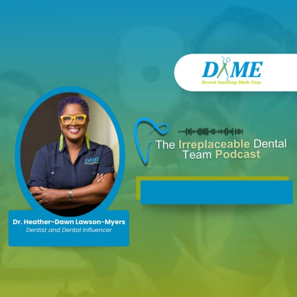 Cover art for The Irreplaceable Dental Team by DAME