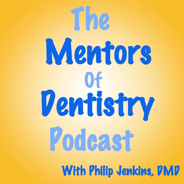 Cover art for The Mentors of Dentistry Podcast