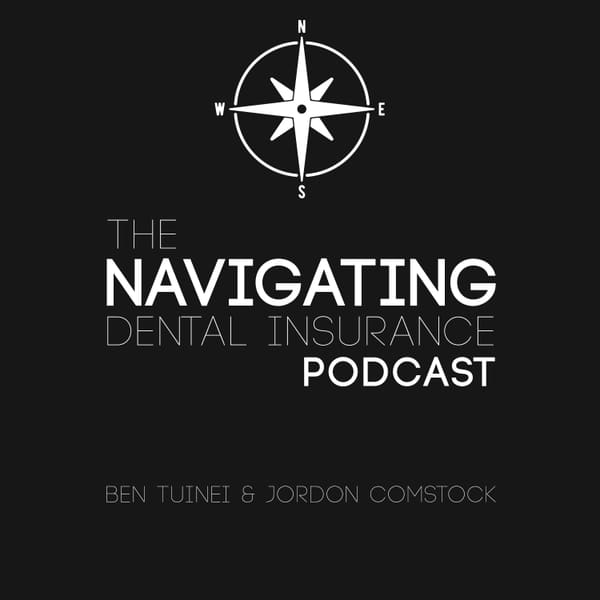 Cover art for The Navigating Dental Insurance Podcast