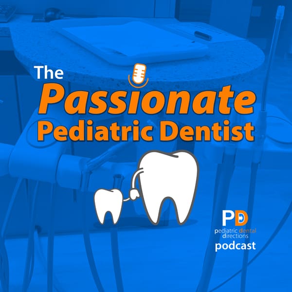 Cover art for The Passionate Pediatric Dentist