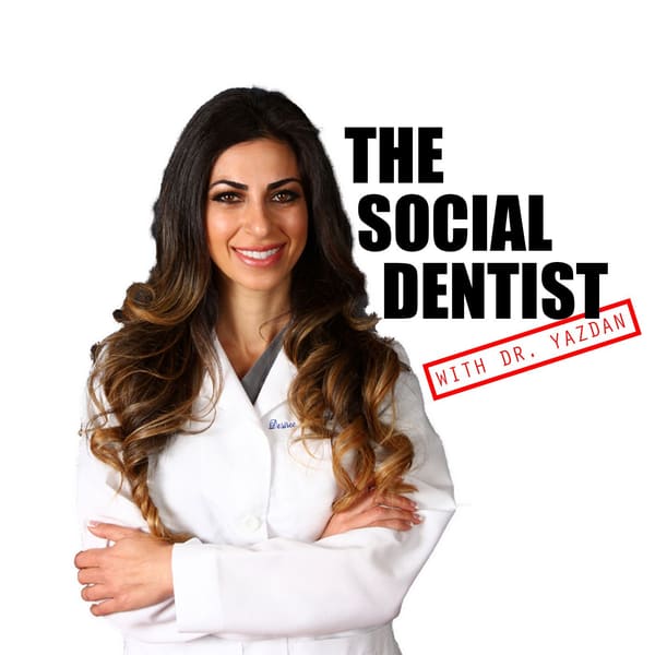 Cover art for The Social Dentist - Dr. Yazdan