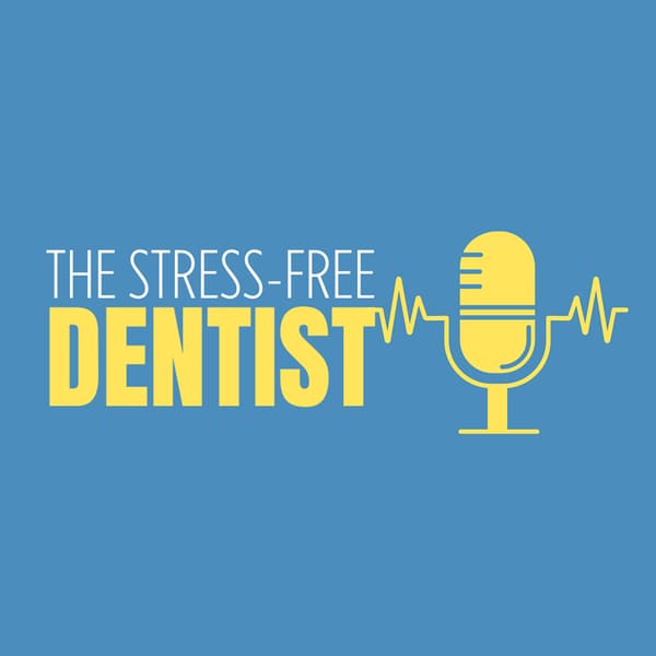 Cover art for The Stress-Free Dentist Show