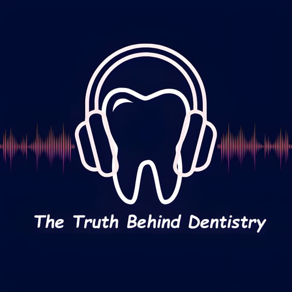 Cover art for The Truth Behind Dentistry